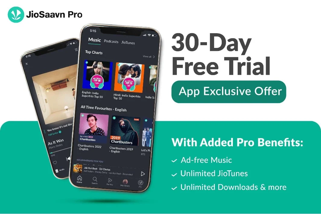 Go for a 30-day FREE trial of JioSaavn Pro