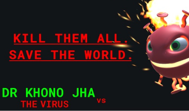 Khono Jha VS The Virus